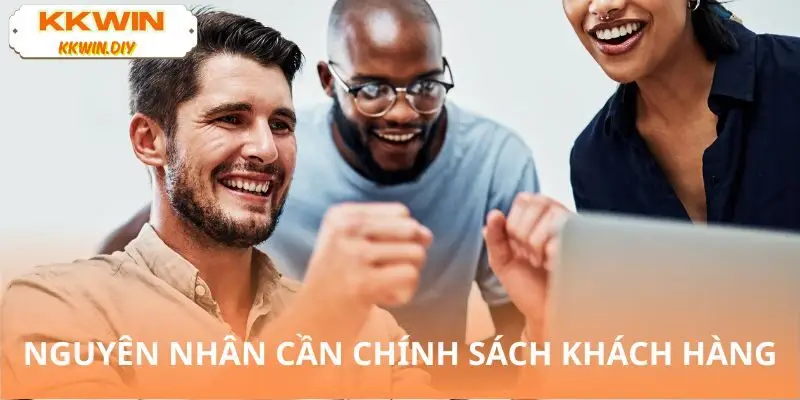 Lý do có chính sách khách hàng KKWIN