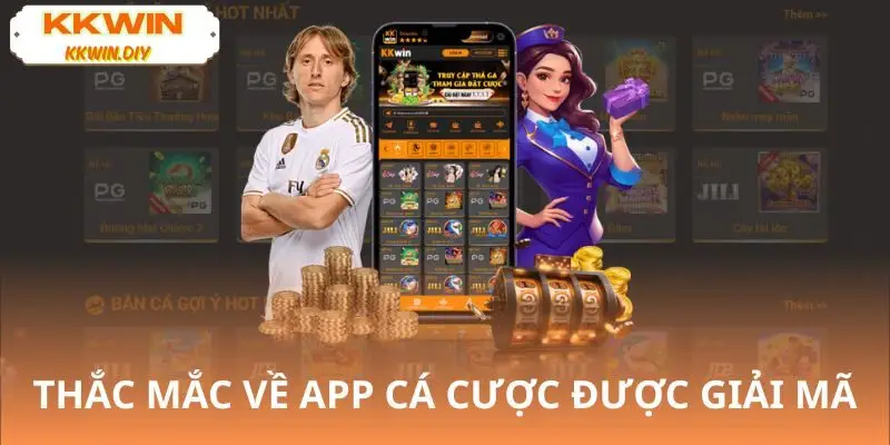 FAQ KKWIN về sử dụng app cá cược