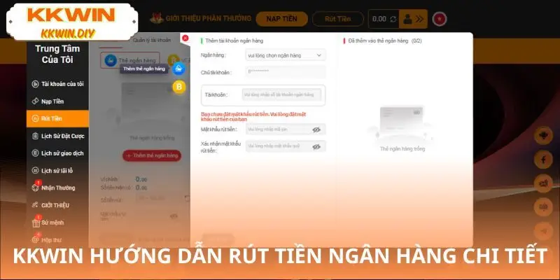 Trình tự KKWIN hướng dẫn rút tiền ngân hàng đầy đủ nhất