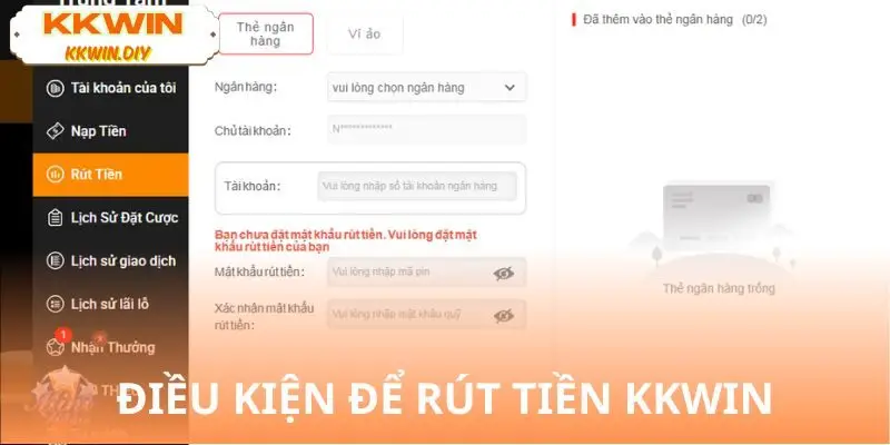 Yêu cầu cần đáp ứng trước khi rút tiền KKWIN
