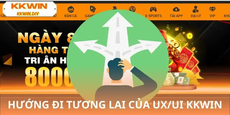 Định hướng cải tiến của UX/UI KKWIN